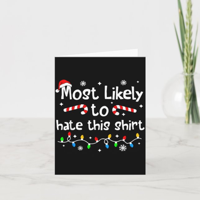 Most Likely To Hate This Shirt C-hristmas Matching Karte (Vorderseite)