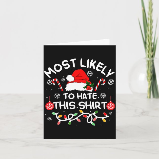 Most Likely To Hate This Shirt Xmas Family Matchin Karte (Vorderseite)