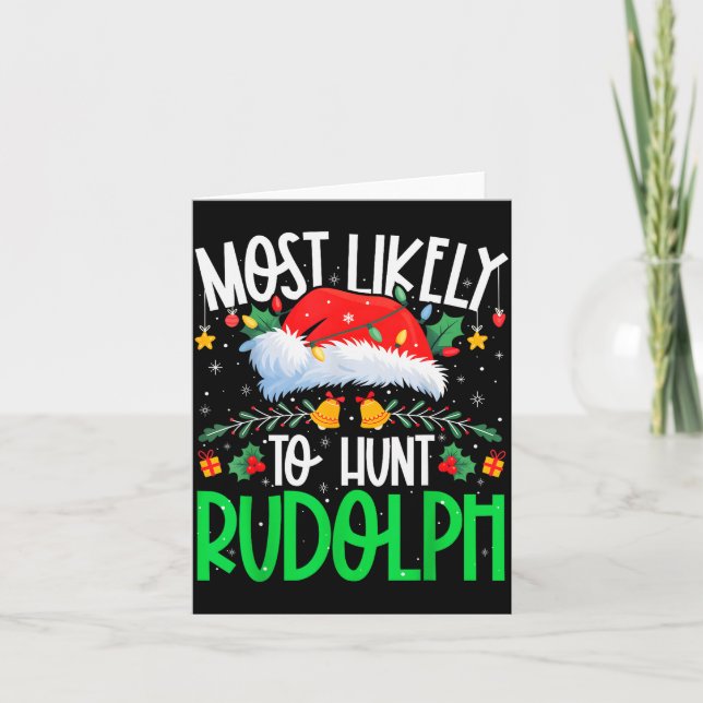 Most Likely To Hunt Rudolph Funny Matching Xmas  Karte (Vorderseite)