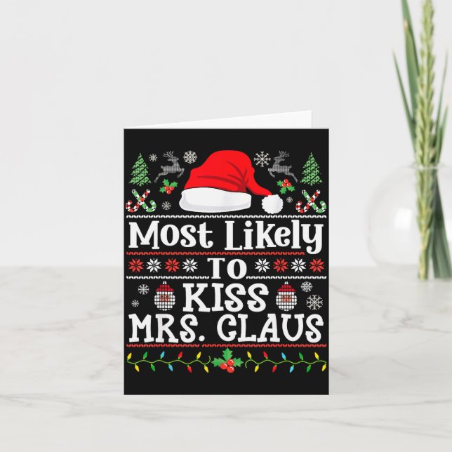 Most Likely To Kiss Mrs. Claus - Family Christmas  Karte (Vorderseite)
