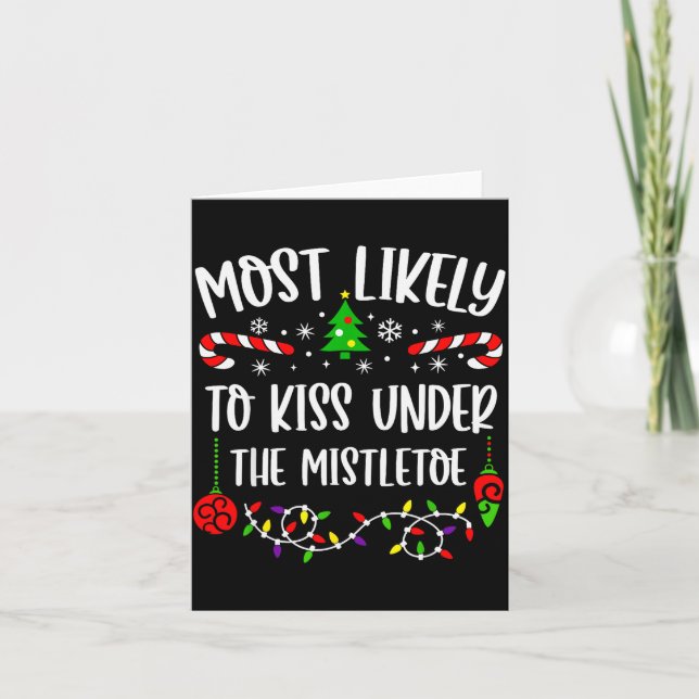 Most Likely To Kiss Under Mistletoe Funny Family C Karte (Vorderseite)
