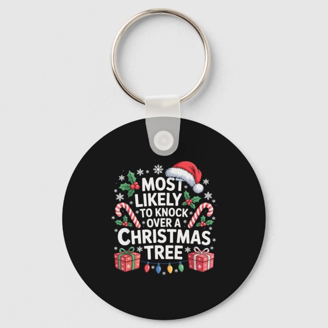 Most Likely To Knock Over The Christmas Tree Famil Schlüsselanhänger (Vorderseite)