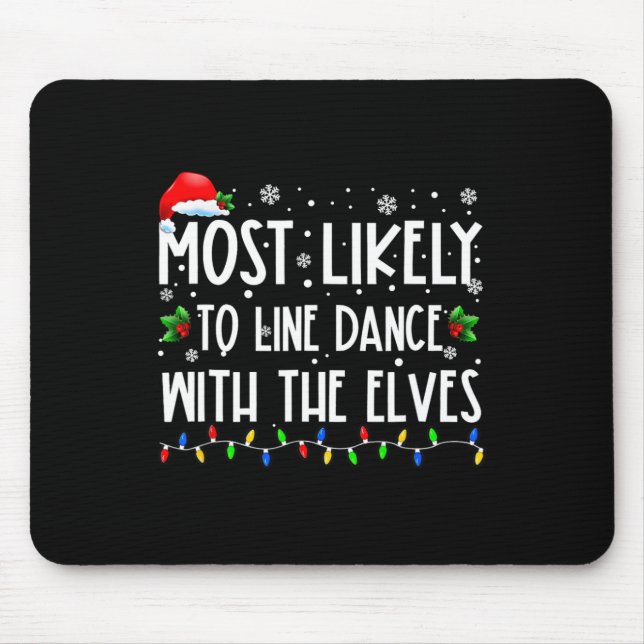 Most Likely To Line Dance With Elves Christmas Dan Mousepad (Vorne)