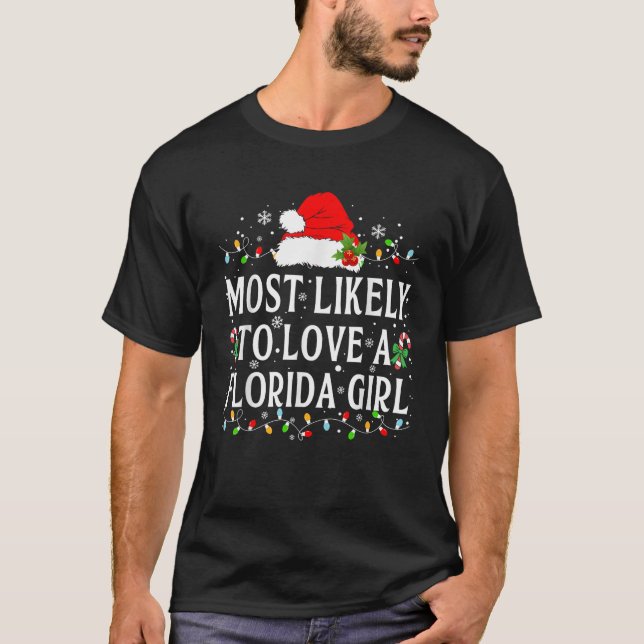 Most Likely To Love A Florida Girls Christmas Part T-Shirt (Vorderseite)