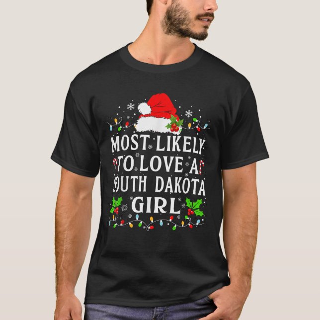 Most Likely To Love A South Dakota Girl Christmas  T-Shirt (Vorderseite)