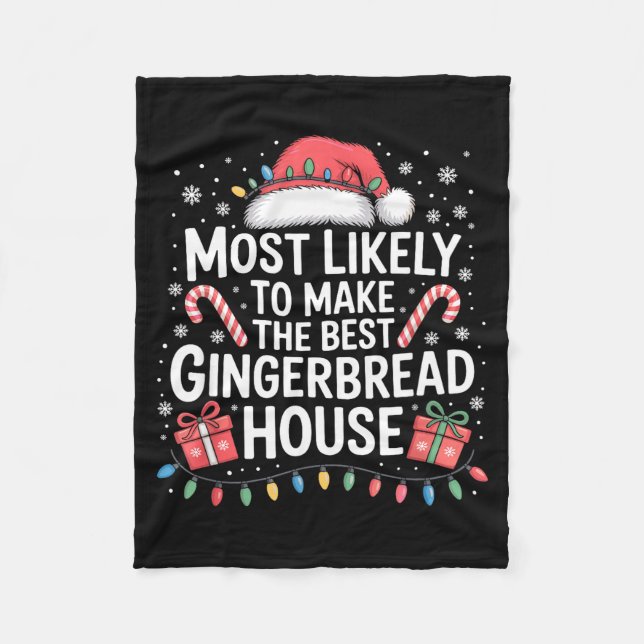 Most Likely To Make The Gingerbread House Christma Fleecedecke (Vorderseite)