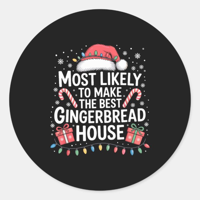 Most Likely To Make The Gingerbread House Christma Runder Aufkleber (Vorderseite)