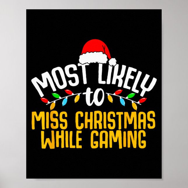 Most Likely To Miss Christmas Gaming Funny Family  Poster (Vorne)