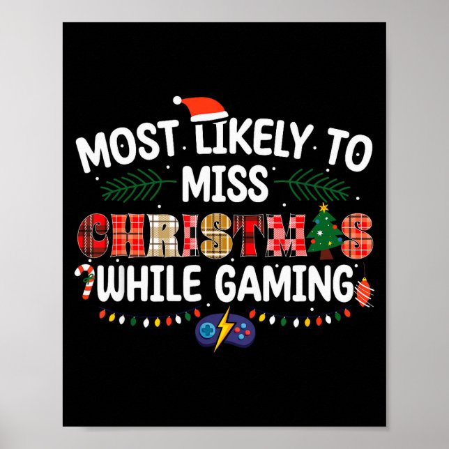 Most Likely To Miss Christmas Gaming Funny Family  Poster (Vorne)