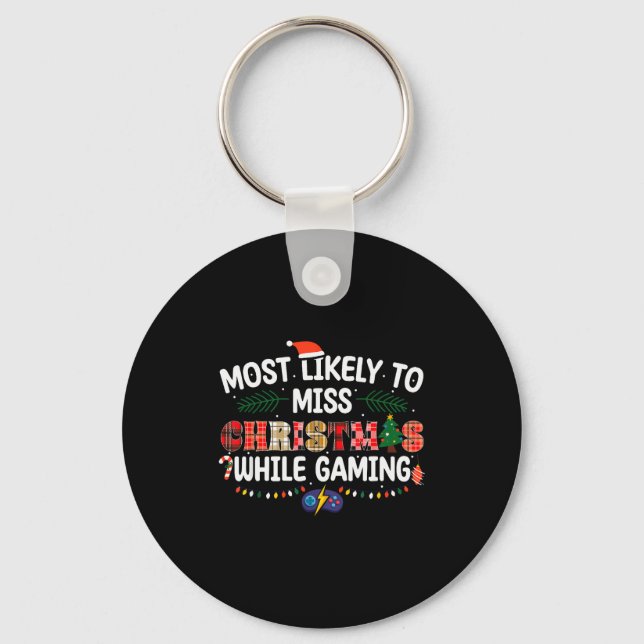 Most Likely To Miss Christmas Gaming Funny Family  Schlüsselanhänger (Vorderseite)