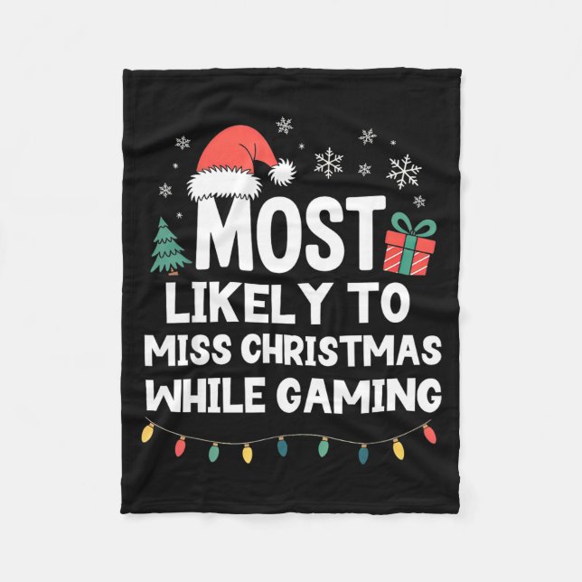 Most Likely To Miss Christmas While Gaming Gamer F Fleecedecke (Vorderseite)