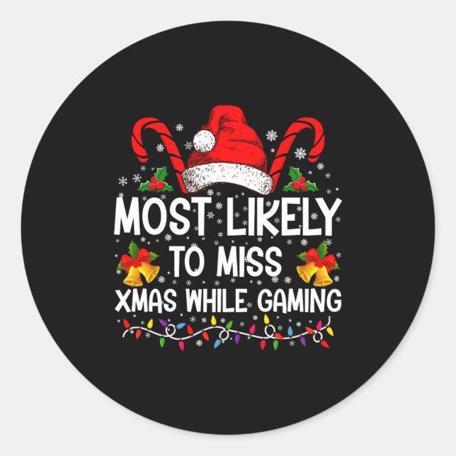 Most Likely To Miss Xmas While Gaming Christmas  Runder Aufkleber (Vorderseite)