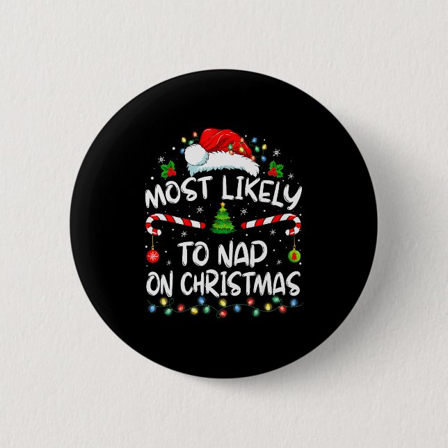 Most Likely To Nap On Christmas Family Christmas P Button (Vorderseite)