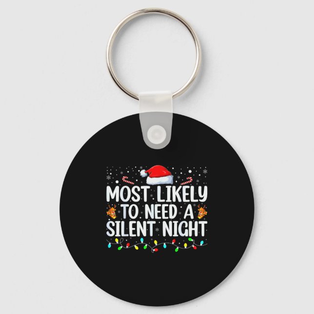 Most Likely To Need A Silent Night Family Christma Schlüsselanhänger (Vorderseite)