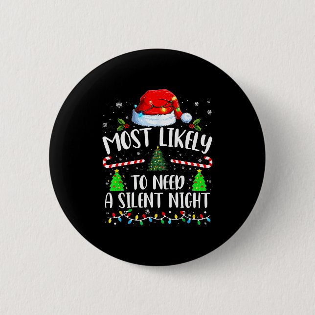 Most Likely To Need A Silent Night Family Matching Button (Vorderseite)
