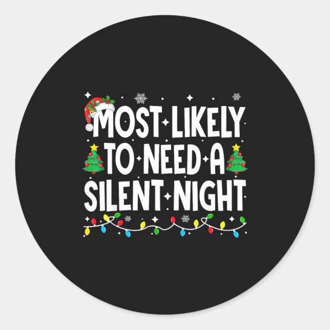 Most Likely To Need A Silent Night Family Matching Runder Aufkleber (Vorderseite)