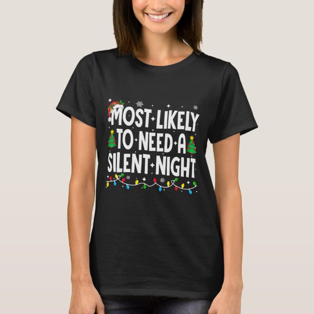 Most Likely To Need A Silent Night Family Matching T-Shirt (Vorderseite)