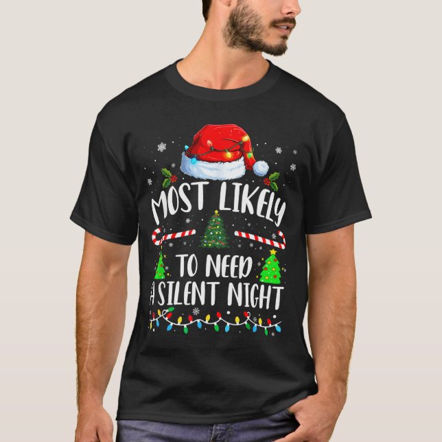 Most Likely To Need A Silent Night Family Matching T-Shirt (Vorderseite)