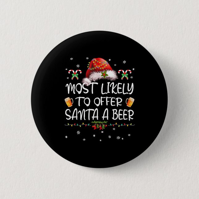 Most Likely To Offer Santa A Beer Christmas Drinki Button (Vorderseite)