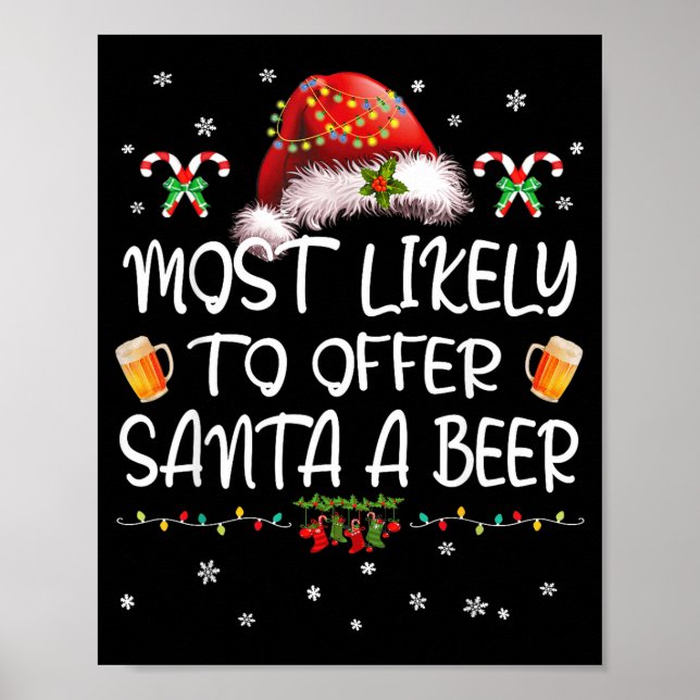Most Likely To Offer Santa A Beer Christmas Drinki Poster (Vorne)