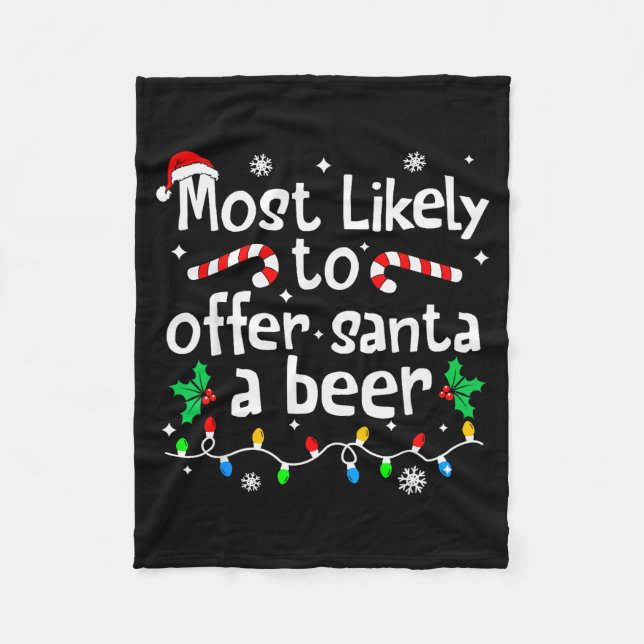Most Likely To Offer Santa A Beer Christmas Matchi Fleecedecke (Vorderseite)