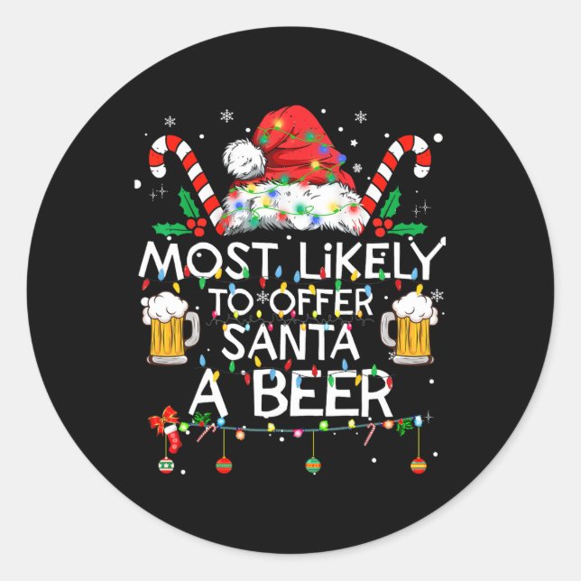 Most Likely To Offer Santa A Beer Fun Christmas Dr Runder Aufkleber (Vorderseite)