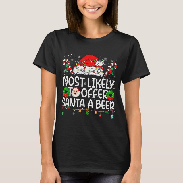 Most Likely To Offer Santa Beer Family Reunion Chr T-Shirt (Vorderseite)