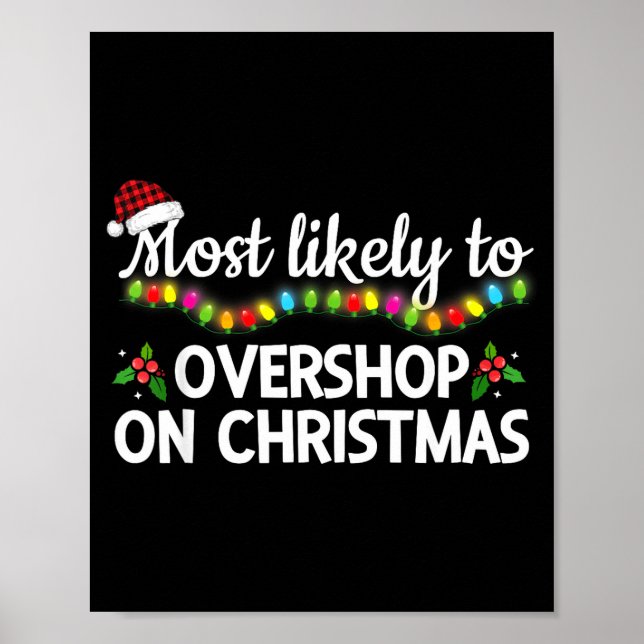 Most Likely To Overshop On Christmas Funny Family  Poster (Vorne)