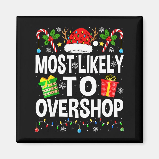 Most Likely To Overshop Shopng Squad Xmas Family C Magnet (Vorne)