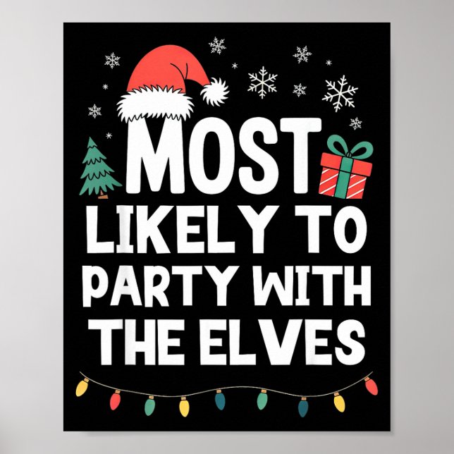 Most Likely To Party With The Elves Christmas Funn Poster (Vorne)