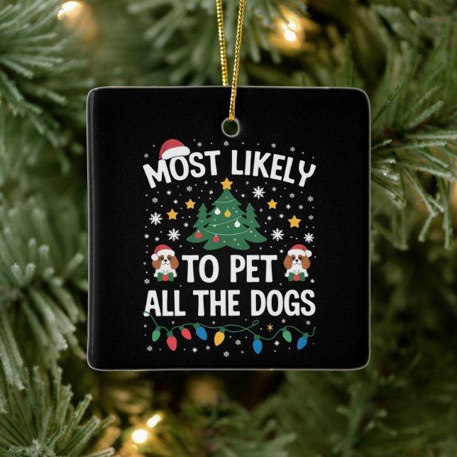 Most Likely to Pet All The Dogs Christmas Family  Keramikornament (Baum)