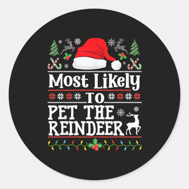 Most Likely To Pet The Reindeer - Family Christmas Runder Aufkleber (Vorderseite)