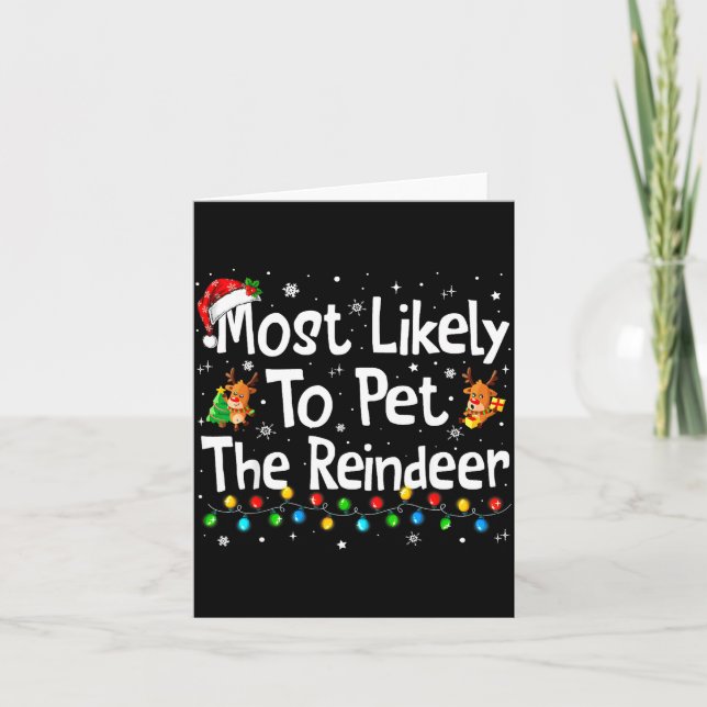 Most Likely To Pet The Reindeer Family Matching Ch Karte (Vorderseite)