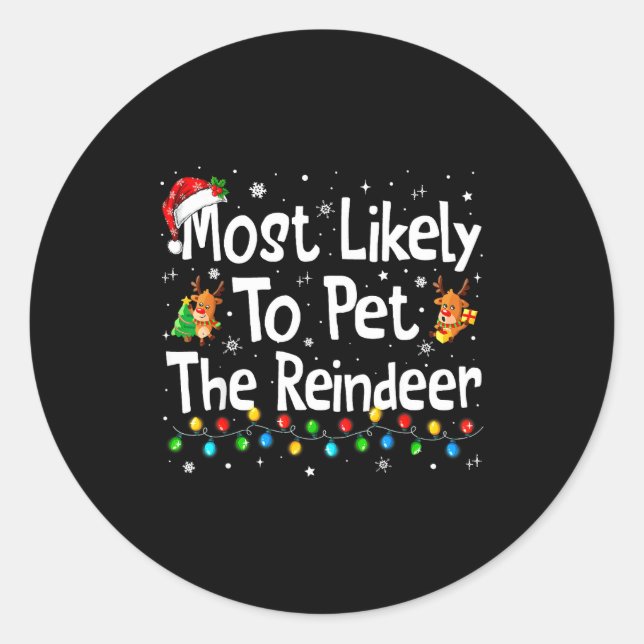 Most Likely To Pet The Reindeer Family Matching Ch Runder Aufkleber (Vorderseite)
