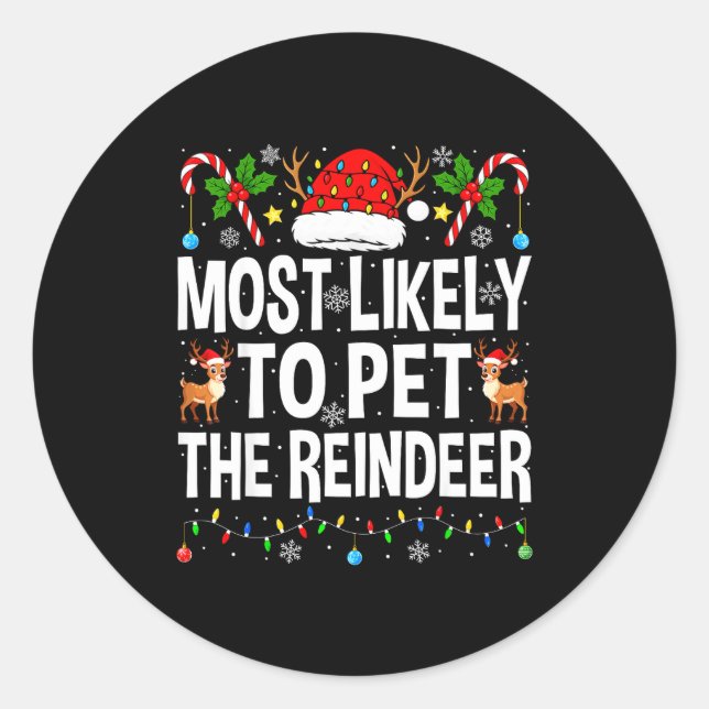 Most Likely To Pet The Reindeer Family Matching Ch Runder Aufkleber (Vorderseite)