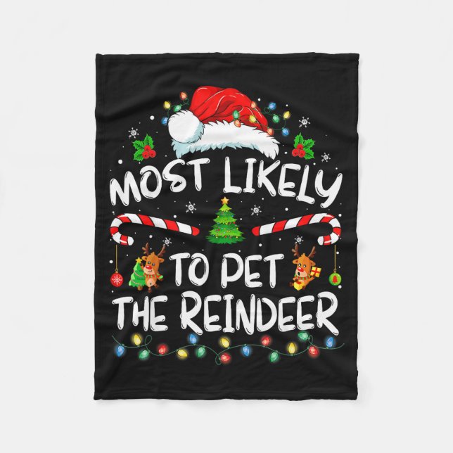 Most Likely To Pet The Reindeer Funny Christmas  Fleecedecke (Vorderseite)