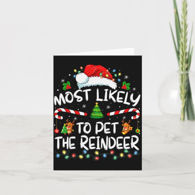 Most Likely To Pet The Reindeer Funny Christmas  Karte (Vorderseite)