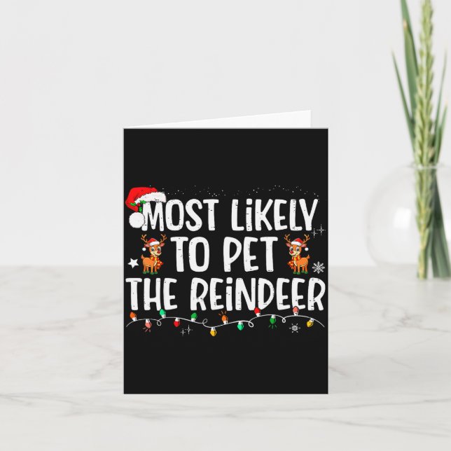 Most Likely To Pet The Reindeer Funny Christmas  Karte (Vorderseite)