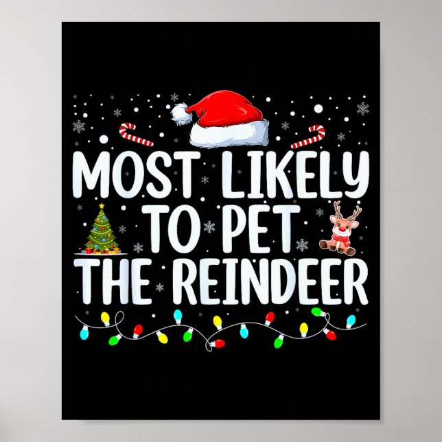 Most Likely To Pet The Reindeer Funny Family Chris Poster (Vorne)