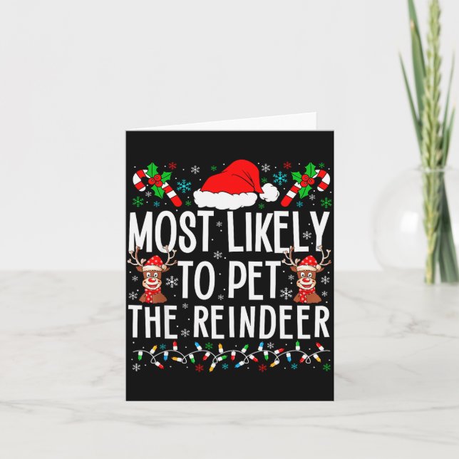 Most Likely To Pet The Reindeer Funny Matching Chr Karte (Vorderseite)