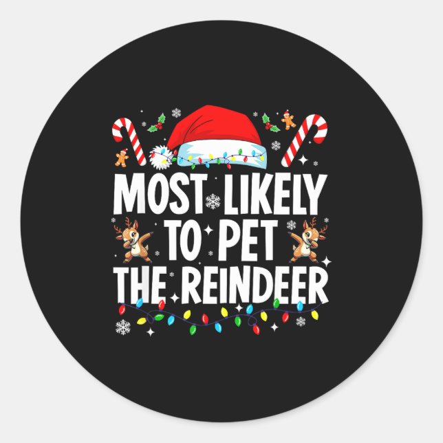 Most Likely To Pet The Reindeer Funny Matching Fam Runder Aufkleber (Vorderseite)