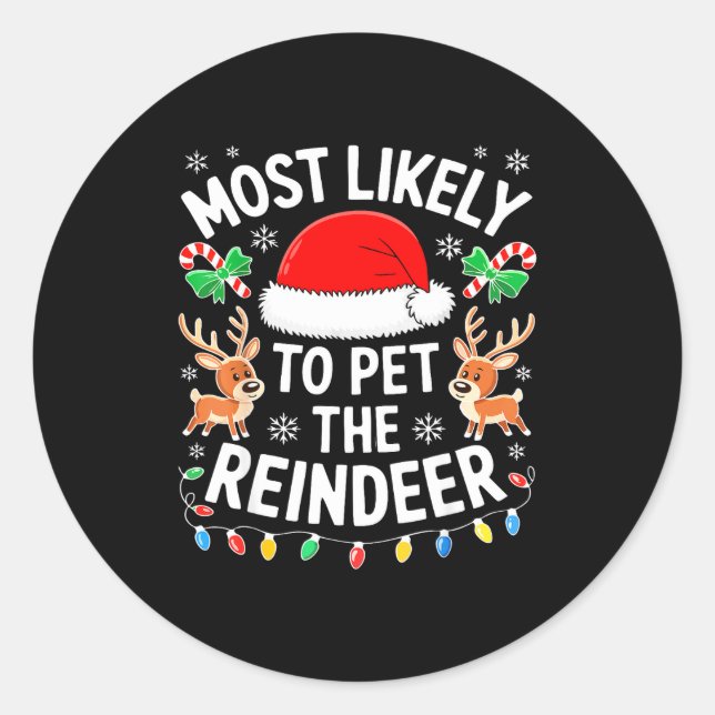Most Likely To Pet The Reindeer Shirt Family Chris Runder Aufkleber (Vorderseite)