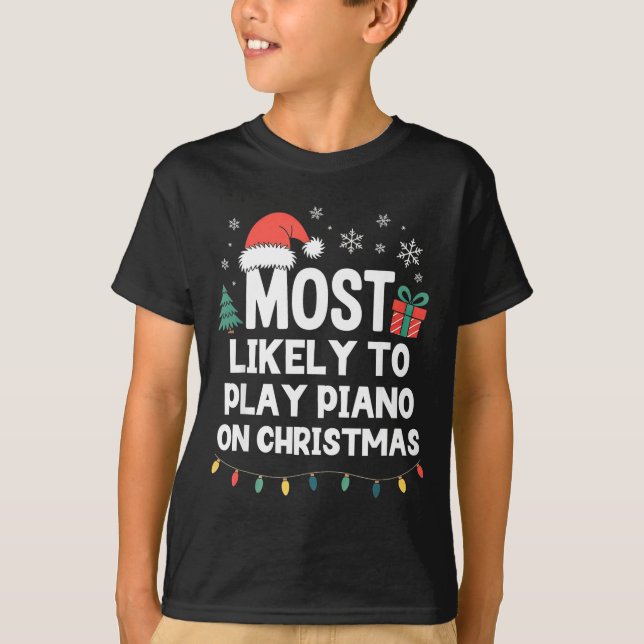 Most Likely To Play Ano On Christmas Anist Player  T-Shirt (Vorderseite)