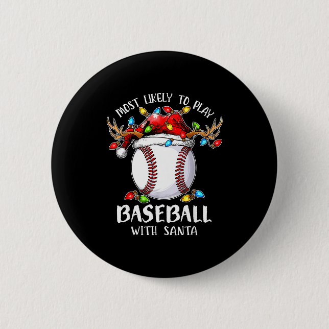Most Likely To Play Baseball With Santa Christmas  Button (Vorderseite)