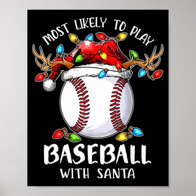 Most Likely To Play Baseball With Santa Christmas  Poster (Vorne)