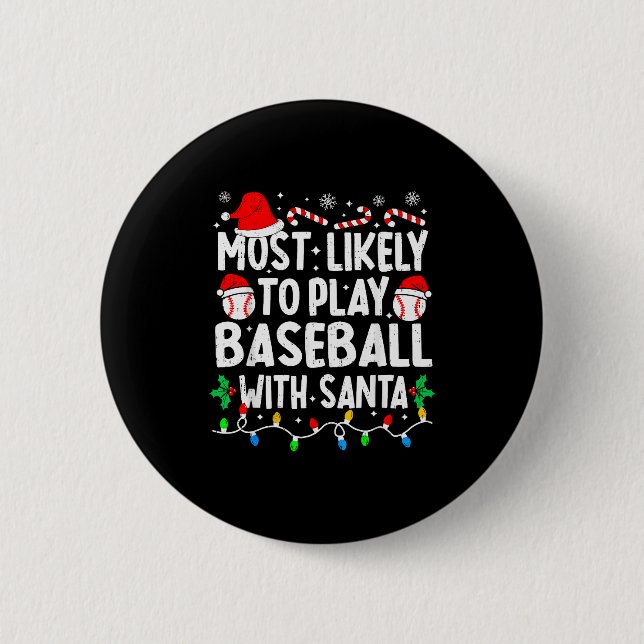 Most Likely To Play Baseball With Santa Matching C Button (Vorderseite)