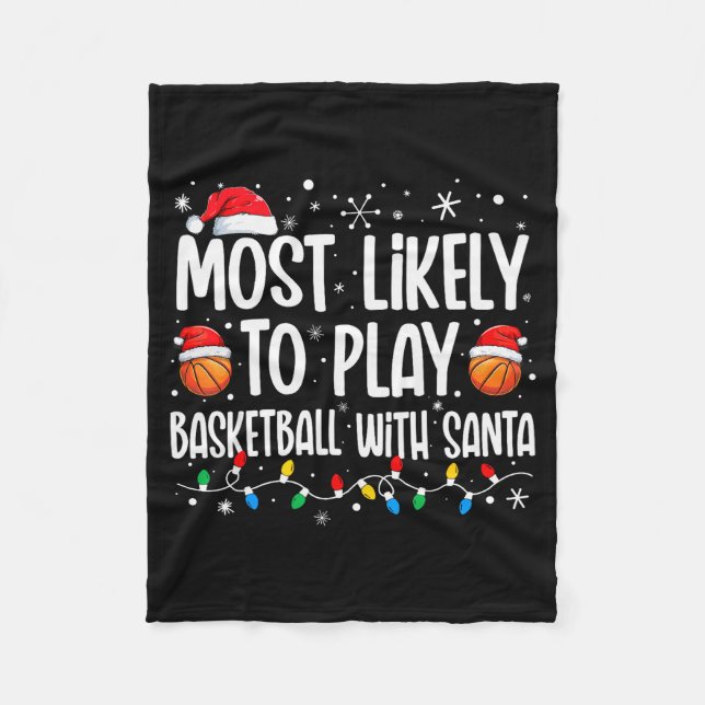 Most Likely To Play Basketball With Santa Christma Fleecedecke (Vorderseite)