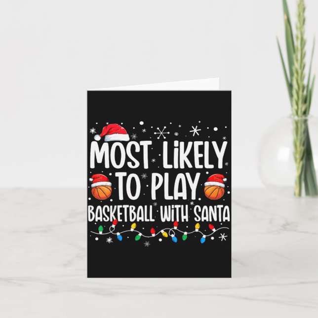 Most Likely To Play Basketball With Santa Christma Karte (Vorderseite)