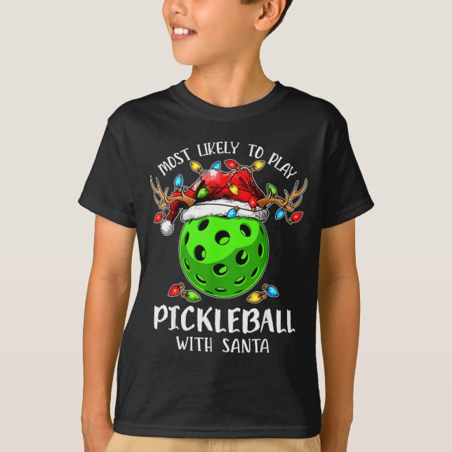 Most Likely To Play Ckleball With Santa Christmas  T-Shirt (Vorderseite)