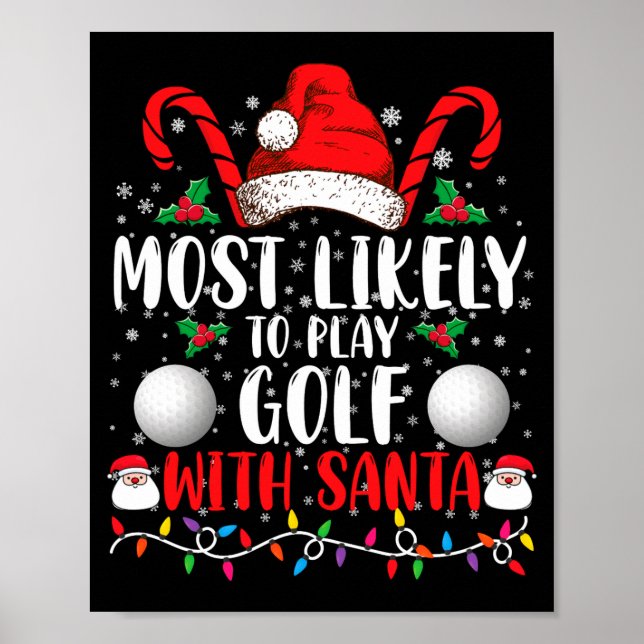 Most Likely To Play Golf With Santa Family Xmas  Poster (Vorne)
